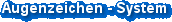 Augenzeichen - System